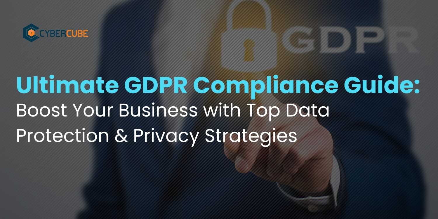 Ultimate GDPR Compliance Guide